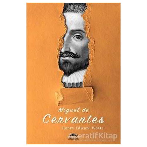 Miguel de Cervantesin Hayatı - Henry Edward Watts - Maya Kitap