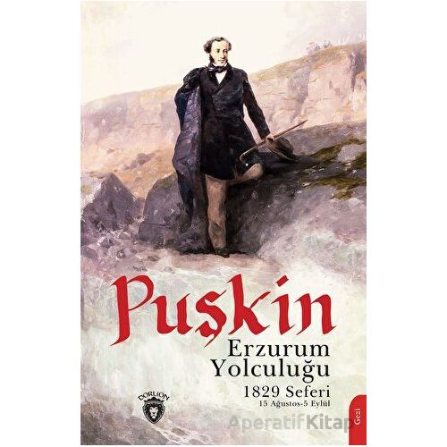 Erzurum Yolculuğu - Puşkin - Dorlion Yayınları