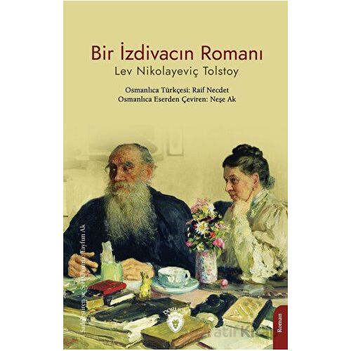 Bir İzdivacın Romanı - Lev Nikolayeviç Tolstoy - Dorlion Yayınları