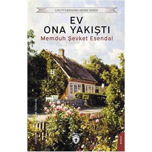 Ev Ona Yakıştı - Memduh Şevket Esendal - Dorlion Yayınları
