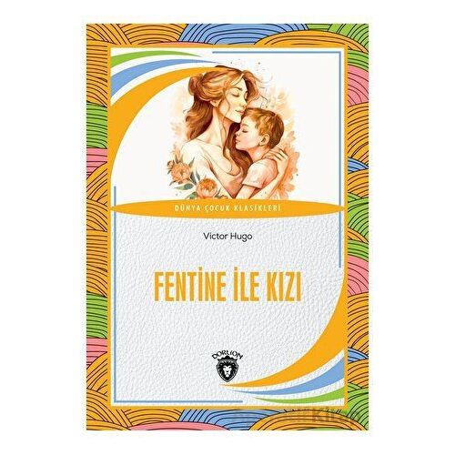 Fentine İle Kızı - Victor Hugo - Dorlion Yayınları