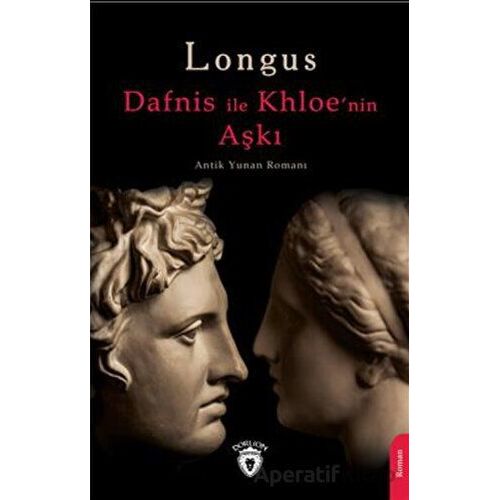Dafnis İle Khloenin Aşkı - Longus - Dorlion Yayınları