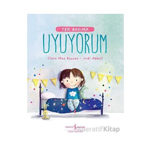 Tek Başıma Uyuyorum - Clara Mas Bassas - İş Bankası Kültür Yayınları