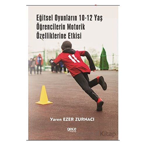 Eğitsel Oyunların 10-12 Yaş Öğrencilerin Motorik Özelliklerine Etkisi