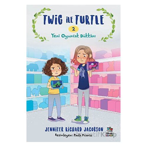 Twig ile Turtle 2 - Yeni Oyuncak Dükkânı - Jennifer Richard Jacobson - İthaki Çocuk Yayınları