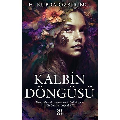 Kalbin Döngüsü - H. Kübra Özbirinci - Dokuz Yayınları