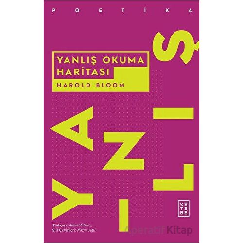 Yanlış Okuma Haritası - Harold Bloom - Ketebe Yayınları