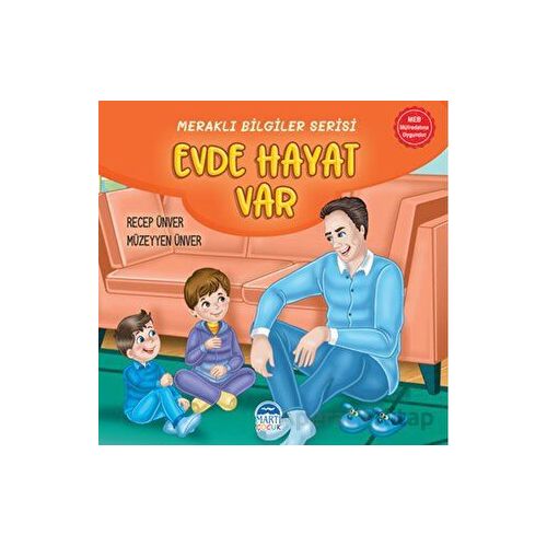 Meraklı Bilgiler Serisi - Evde Hayat Var - Recep Ünver - Martı Çocuk Yayınları