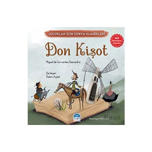 Çocuklar İçin Dünya Klasikleri – Don Kişot - Miguel de Cervantes Saavedra - Martı Çocuk Yayınları