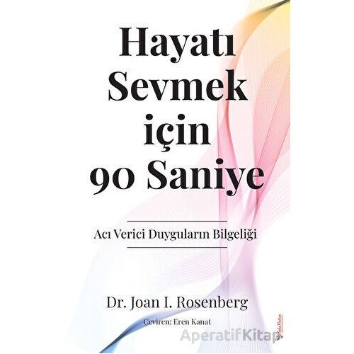 Hayatı Sevmek için 90 Saniye - Joan I. Rosenberg - Sola Unitas