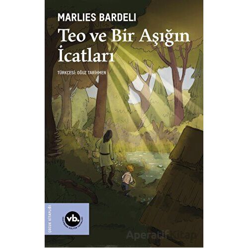 Teo ve Bir Aşığın İcatları - Marlies Bardeli - Vakıfbank Kültür Yayınları