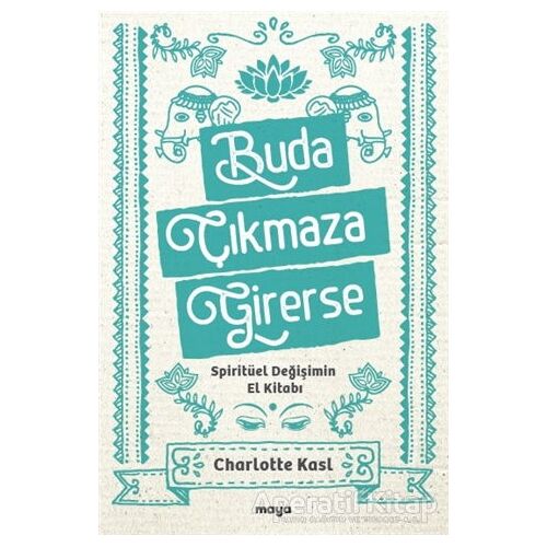 Buda Çıkmaza Girerse - Charlotte Kasl - Maya Kitap