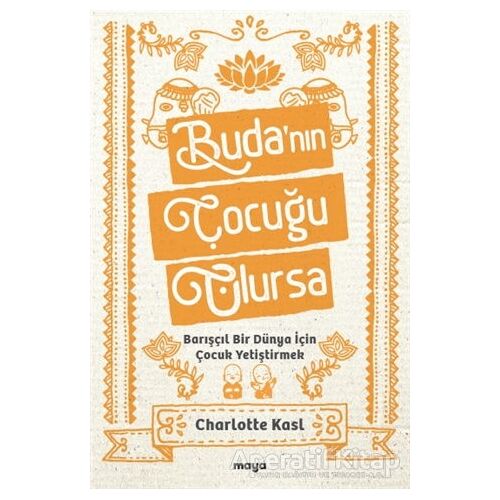 Budanın Çocuğu Olursa - Charlotte Kasl - Maya Kitap