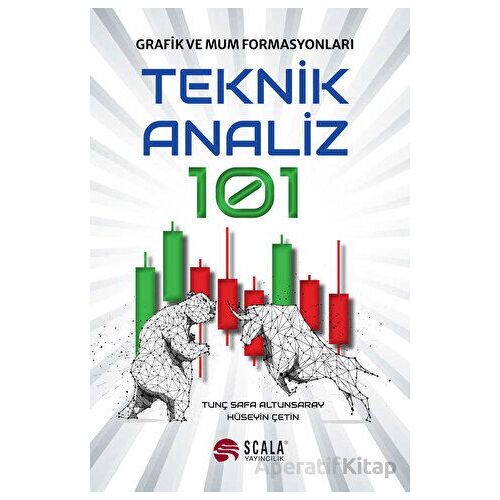 Teknik Analiz 101 - Tunç Safa Altunsaray - Scala Yayıncılık