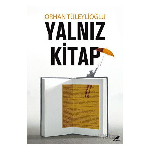 Yalnız Kitap - Orhan Tüleylioğlu - Kara Karga Yayınları