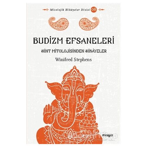 Budizm Efsaneleri - Winifred Stephens - Maya Kitap