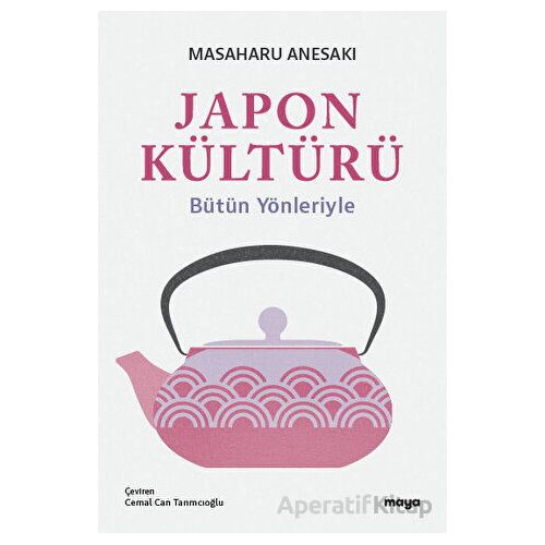 Japon Kültürü - Masaharu Anesaki - Maya Kitap