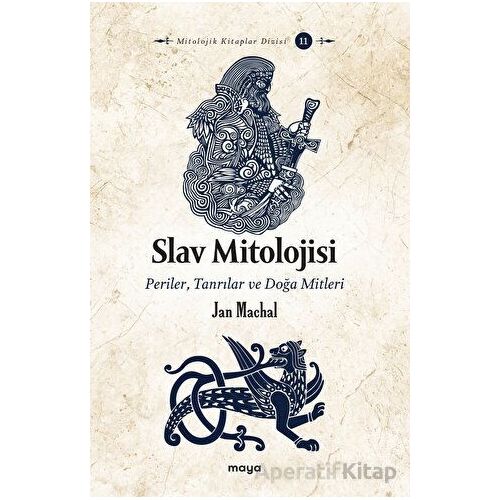 Slav Mitolojisi - Jan Machal - Maya Kitap