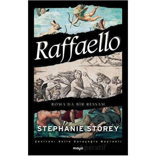 Raffaello - Roma’da Bir Ressam - Stephanie Storey - Maya Kitap