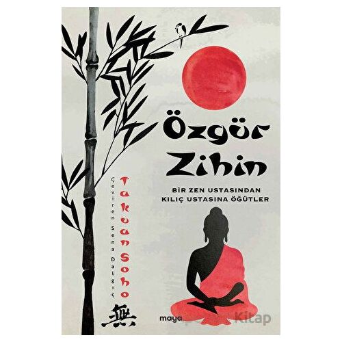 Özgür Zihin - Takuan Soho - Maya Kitap