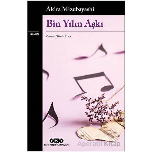 Bin Yılın Aşkı - Akira Mizubayashi - Yapı Kredi Yayınları