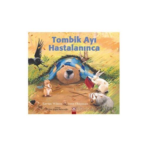 Tombik Ayı Hastalanınca - Karma Wilson - Altın Kitaplar