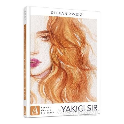 Yakıcı Sır - Stefan Zweig - Arunas Yayıncılık