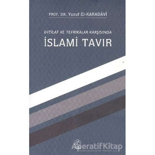 İhtilaf ve Tefrikalar Karşısında İslami Tavır - Yusuf el-Karadavi - Nida Yayıncılık