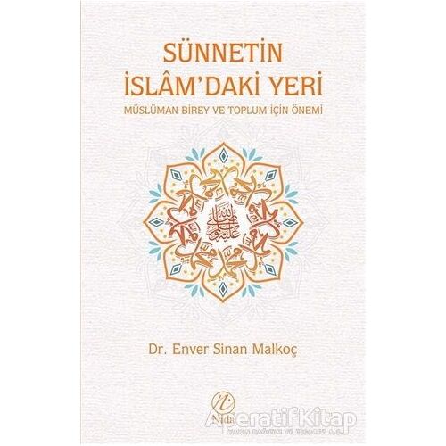 Sünnetin İslamdaki Yeri - Enver Sinan Malkoç - Nida Yayınları