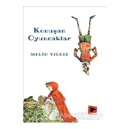 Konuşan Oyuncaklar - Melih Yıldız - Alakarga Sanat Yayınları