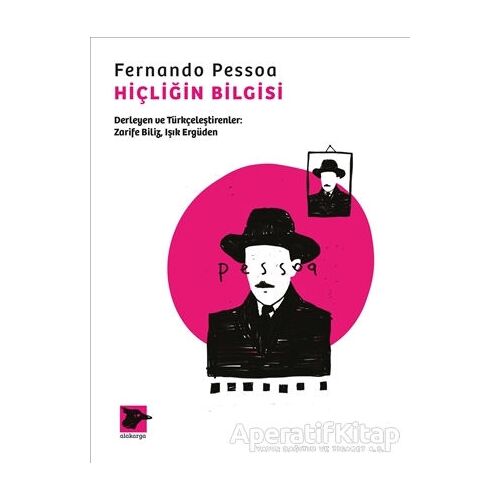 Hiçliğin Bilgisi - Fernando Pessoa - Alakarga Sanat Yayınları