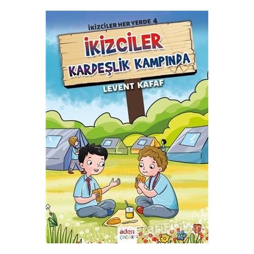 İkizciler Kardeşlik Kampında - İkizciler Her Yerde 4 - Levent Kafaf - Aden Yayıncılık