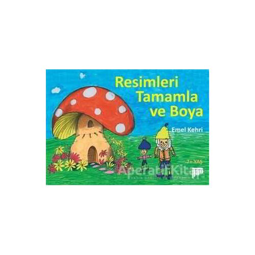 Resimleri Tamamla ve Boya - Emel Kehri - Pan Yayıncılık