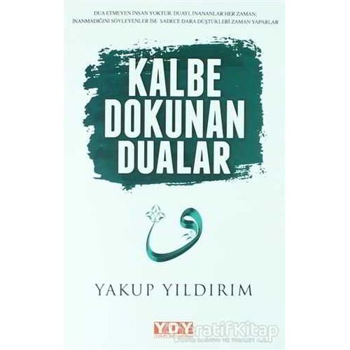 Kalbe Dokunan Dualar - Yakup Yıldırım - YDY Yayınları