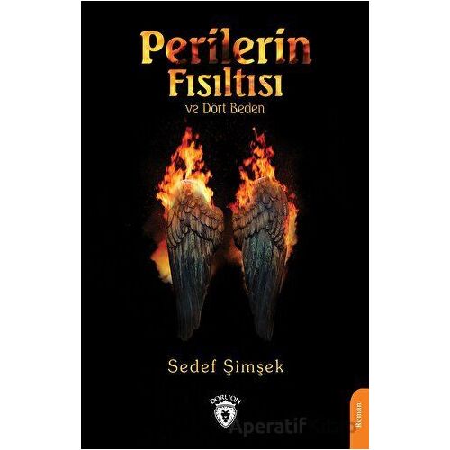 Perilerin Fısıltısı ve Dört Beden - Sedef Şimşek - Dorlion Yayınları