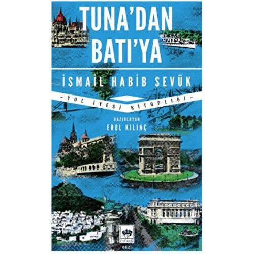 Tunadan Batıya - İsmail Habib Sevük - Ötüken Neşriyat