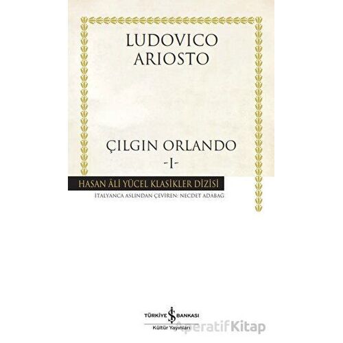 Çılgın Orlando - Ludovico Ariosto - İş Bankası Kültür Yayınları