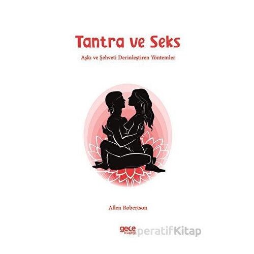 Tantra ve Seks - Allen Robertson - Gece Kitaplığı