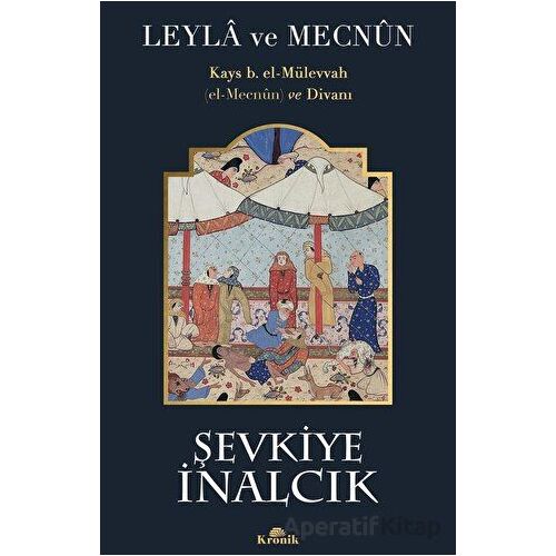 Leyla ve Mecnun - Şevkiye İnalcık - Kronik Kitap