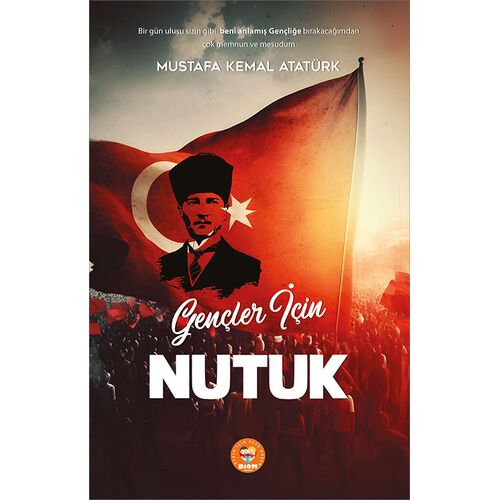 Gençler İçin NUTUK - Mustafa Kemal Atatürk - Biom Yayınları