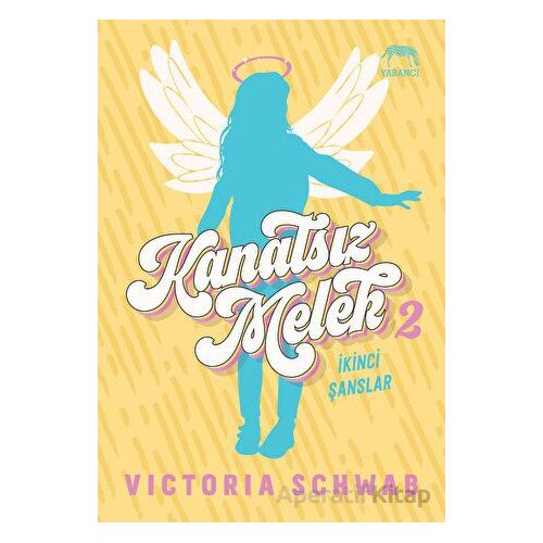 Kanatsız Melek 2: İkinci Şanslar - Victoria Schwab - Yabancı Yayınları