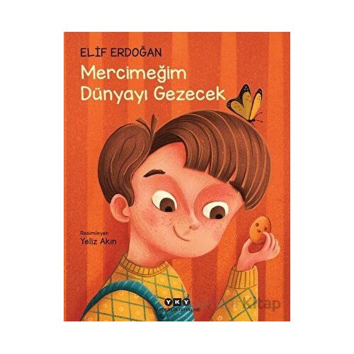 Mercimeğim Dünyayı Gezecek - Elif Erdoğan - Yapı Kredi Yayınları
