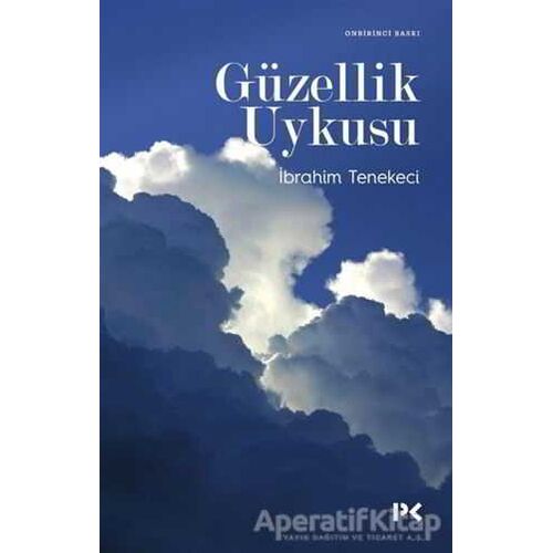 Güzellik Uykusu - İbrahim Tenekeci - Profil Kitap