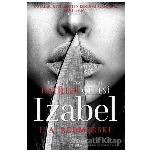 Izabel - Katiller Çetesi - J. A. Redmerski - Ephesus Yayınları