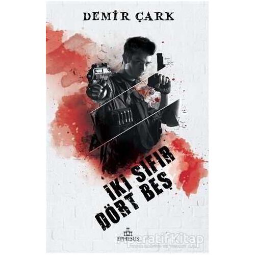 İki Sıfır Dört Beş - Demir Çark - Ephesus Yayınları