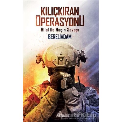 Kılıçkıran Operasyonu - Bereliadam - Ephesus Yayınları