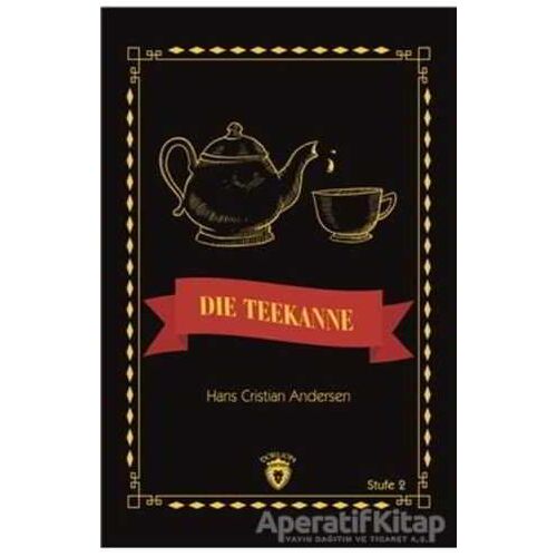 Die Teekanne Stufe 2 (Almanca Hikaye) - Hans Christian Andersen - Dorlion Yayınları