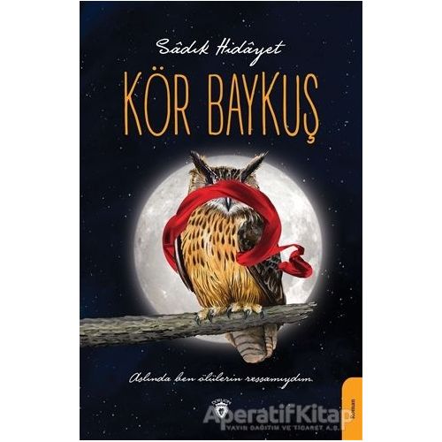 Kör Baykuş - Sadık Hidayet - Dorlion Yayınları