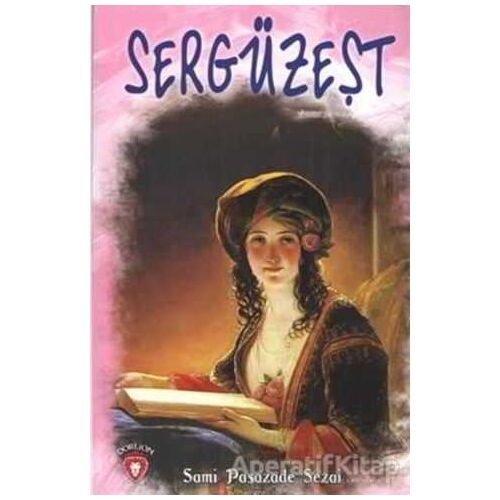 Sergüzeşt - Sami Paşazade Sezai - Dorlion Yayınları