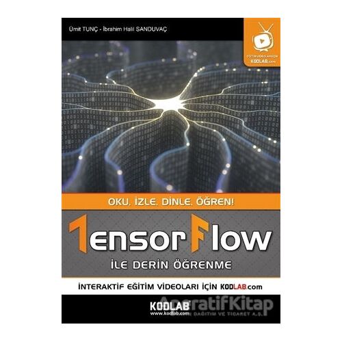 Tensorflow İle Derin Öğrenme - Ümit Tunç - Kodlab Yayın Dağıtım